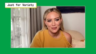 Hilary Duff Joins 'Just for Variety' to Talk 'How I Met Your Father' & 'Lizzie McGuire'