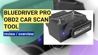BlueDriver OBD2 Scanner Review: The Ultimate Car Diagnostic Tool?
