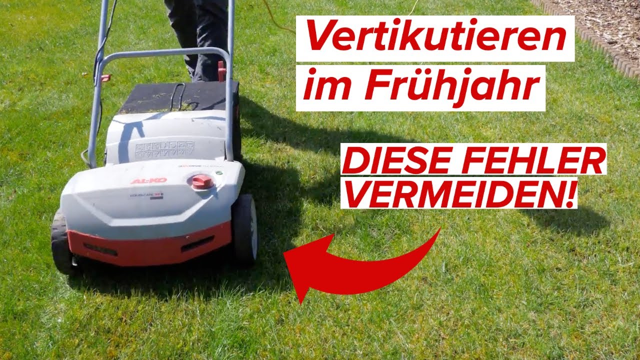 Vertikutieren im Frühjahr: VERMEIDE UNBEDINGT diese FEHLER! Warum der ...