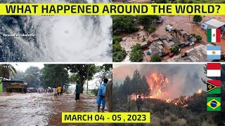 WHAT HAPPENED AROUND THE WORLD? March 04-05, 2023 flooding, cyclone, volcano, wildfires