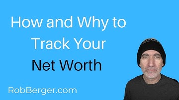 How and Why to Track Your Net Worth