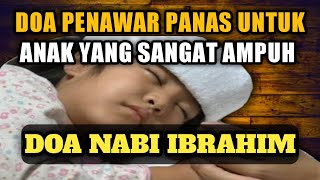 Doa penawar panas untuk anak yang sangat ampuh, doa nabi Ibrahim