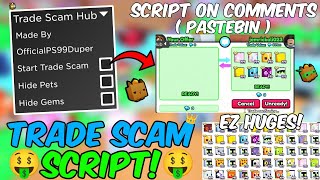 🔥OP🔥 Pet Simulator 99 Trade Scam Script *FREE* Working All Executors New Update 2024 Pastebin