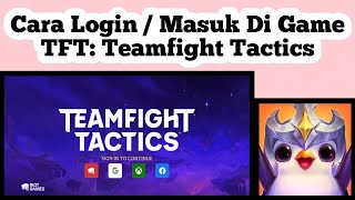 Cara Login Di Game TFT: Teamfight Tactics | How To Sign In Game TFT screenshot 5