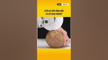 Lưỡi cưa bằng giấy có thể cắt được những gì? #shorts