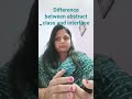 Difference between abstract class and interface# Java