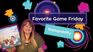 Favorite Game Friday - Replayability