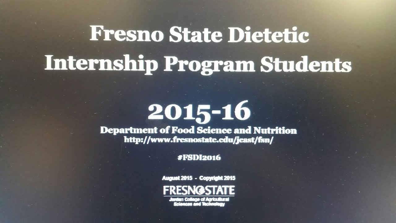Fresno State Nutrition Student Dietetic 201516 Internship Q&A YouTube