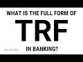 What is the full form of TRF in banking? || QnA Explained