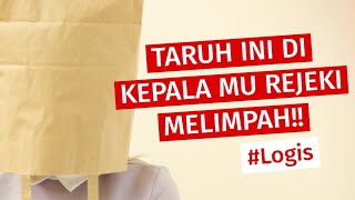 TARUH INI DI KEPALA MU REJEKI MELIMPAH !! (MASUK AKAL!!)