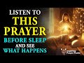 Listen to This Prayer Before Sleep and See What Happens 🌙 Night Prayer