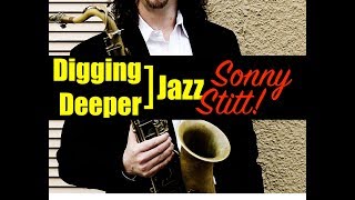 Digging Deeper #66 - "A Lesson With Sonny Stitt!"