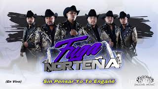 "Sin Pensar Yo Te Engañe" La Fuga Norteña (En Vivo)
