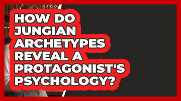 How Do Jungian Archetypes Reveal A Protagonist