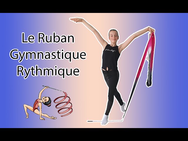 Manipulations de base au ruban Gymnastique Rythmique Gymnastics Ribbon 