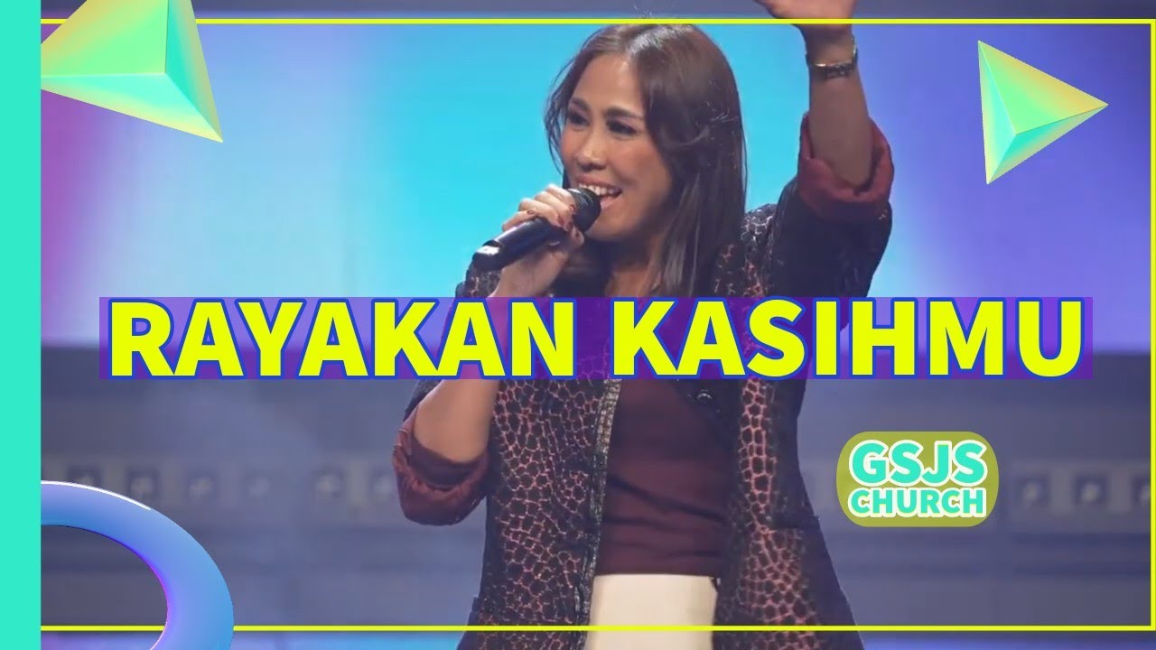 Rayakan KasihMu (LOJ Worship) | GSJS Church cover