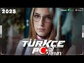 Türkçe Pop Remix Şarkılar 2025 💫 En Çok Dinlenen Türkçe Şarkılar 2025 ️🎼 Pop Müzik 2025 1 Saat