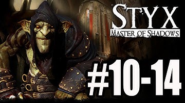 Styx Master of Shadows Walkthrough 10 - 14 No Commentary