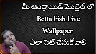 How To Set Betta Fish Live Wallpaper On Android Mobile in telugu by ganeshtechintelugu screenshot 2