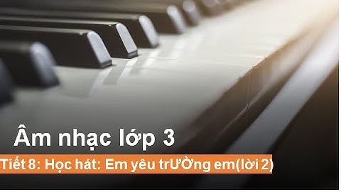 [ÂM NHẠC 3 ]HỌC HÁT EM YÊU TRƯỜNG EM - LỜI 2