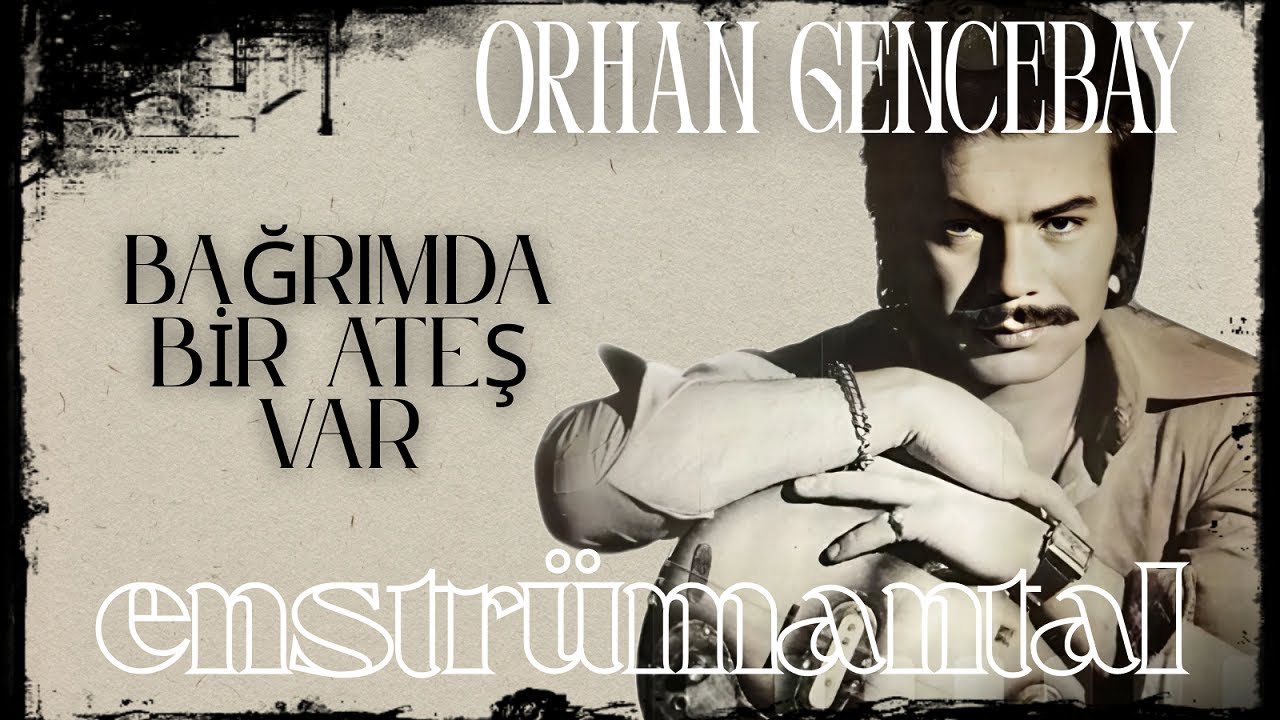 Bağrımda Bir Ateş Var (Enstrümantal - Vol.2) · Orhan Gencebay