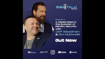 A Masterclass in the Evolution of Identity Security with Jeff Steadman and Jim McDonald