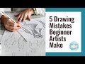 5 Drawing Mistakes Beginner Artists Make