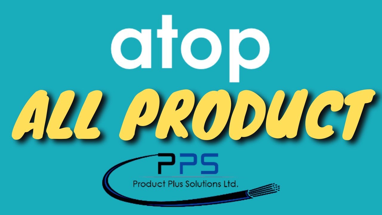 atop All Product || Product Plus Solutions Ltd || PPSL