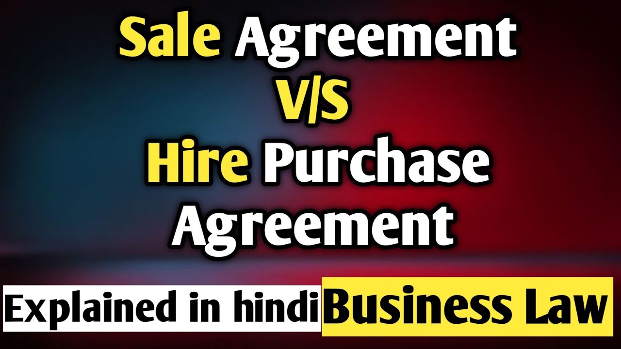 difference-between-sale-and-hire-purchase-agreement-under-sale-of