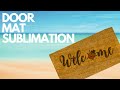 Sublimation on Coir DOOR MAT How to Video