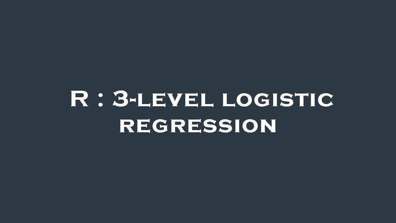 R : 3-level logistic regression - YouTube