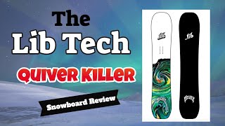 The 2021 Libtech Quiver Killer Snowboard Review
