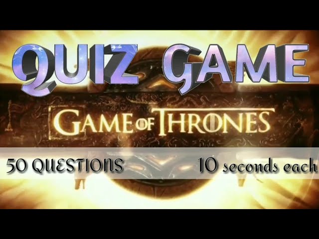 Can You Pass the Ultimate 'Game of Thrones' Trivia Quiz?