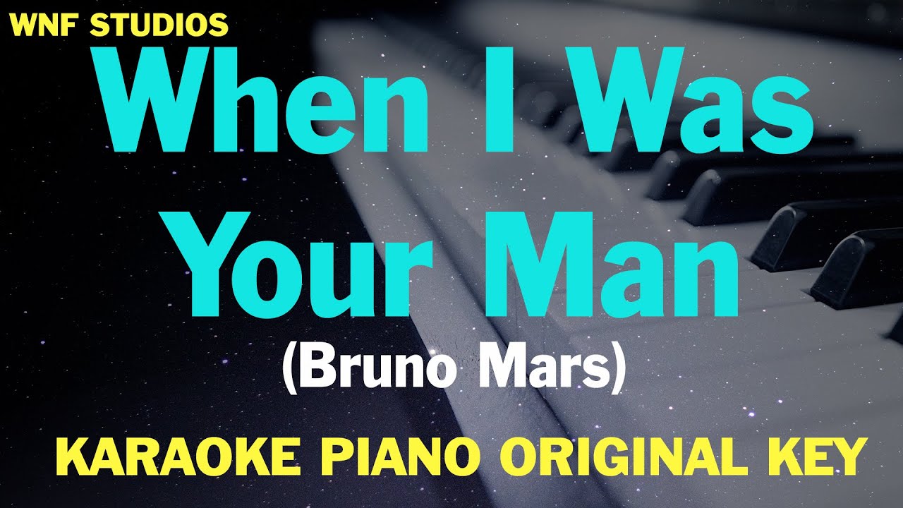 Bruno Mars When I Was Your Man (Piano Karaoke Original Key) YouTube