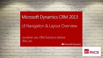 Microsoft Dynamics CRM 2013 Navigation Overview