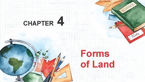 FORMS OF LAND  II CH-4 OF CLASS-3  II FIRSTPOST SOCIAL SCIENCE IRISH