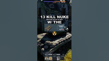 13 KILL NUKE WITH THE T26E5!☢️