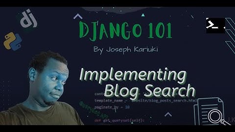 Python Django Tutorial -  Creating Search Functionality