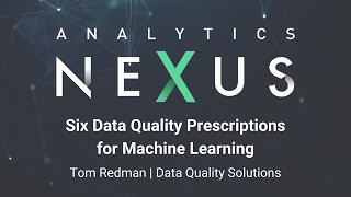 6 Data Quality Prescriptions for Machine Learning | Analytics Nexus 2019