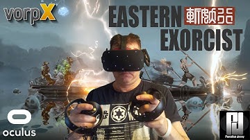 Eastern Exorcist in VR with Vorpx is STUNNING! // Oculus Rift S // RTX 2070 Super