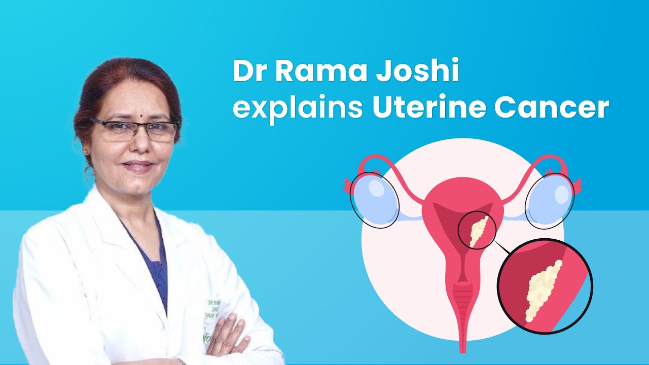 Doctor Speaks : Uterine Cancer Risk Factors and Symptoms by Dr Rama Joshi | Expert Speaks | Onco.com