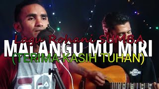 Sedih dengarnya - Lagu Rohani bahasa Sumba Timur Malangu Mu Miri (Terimakasih TUHAN)