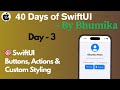 Day 3: SwiftUI Buttons, Actions &amp; Styling – Build Profile Card UI | 40 Days of SwiftUI