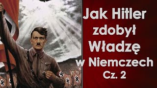 Jak Hitler zdobył władzę w Niemczech cz. 2