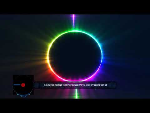 Dj Ozor Duane Stephenson Vs Lucky  Dube  Best