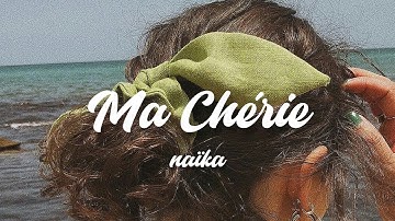 Thumbnail of ma chérie - naïka // lyrics