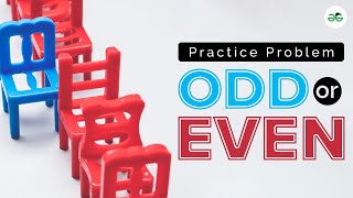 Practice Problem | Odd or Even