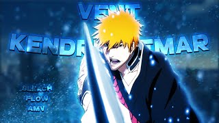 Bleach - Kendrick Lemar - Vent [FLOW] [AMV]