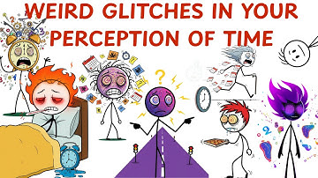 Weird Glitches In Your Perception of Time