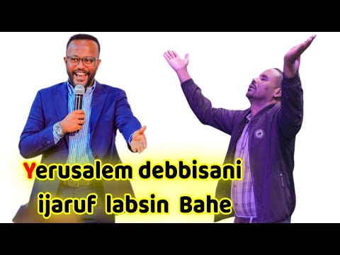 Yerusalem Dibbisani Ijarufi Labsiin Ba Ee Faarfannaa Afaan Oromoo Gospel Song Like Song Oromoo
